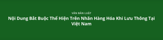 Nội Dung Bắt Buộc Thể Hiện Trên Nhãn Hàng Hóa Khi Lưu Thông Tại Việt Nam