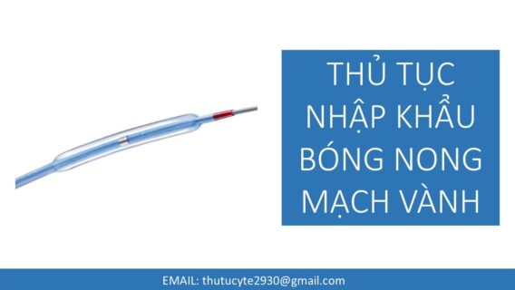 Thủ Tục Nhập Khẩu Bóng Nong Mạch Vành