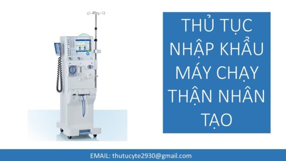 Thủ Tục Nhập Khẩu Máy Chạy Thận Nhân Tạo 2022