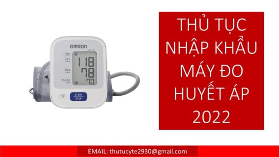 Thủ Tục Nhập Khẩu Máy Đo Huyết Áp 2022 