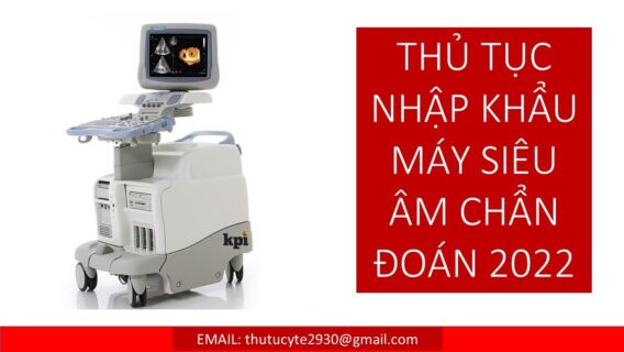 Thủ Tục Nhập Khẩu Máy Siêu Âm Chẩn Đoán 2022