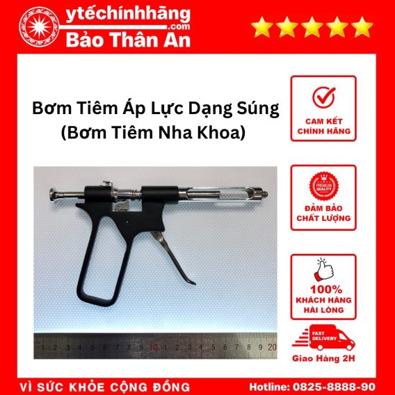 Bơm Tiêm Áp Lực Dạng Súng