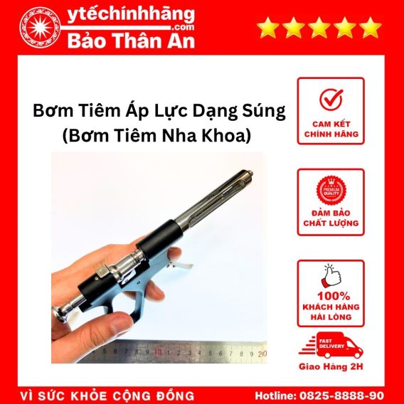 Bơm Tiêm Áp Lực Dạng Súng