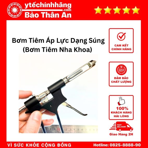 Bơm Tiêm Áp Lực Dạng Súng