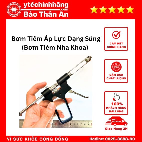 Bơm Tiêm Áp Lực Dạng Súng