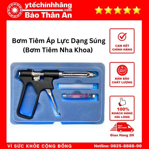 Bơm Tiêm Áp Lực Dạng Súng