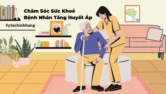 Chăm Sóc Sức Khoẻ Bệnh Nhân Tăng Huyết Áp