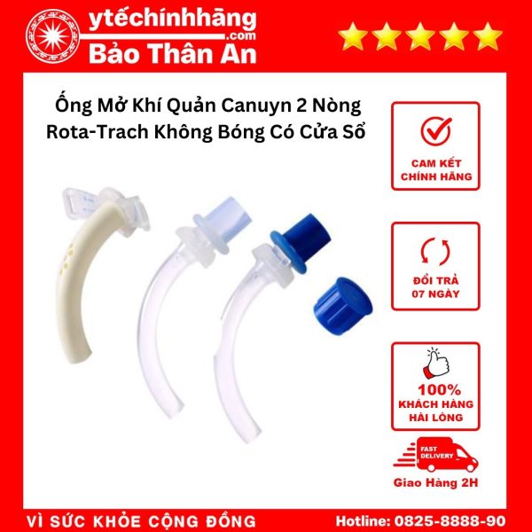 Ống Mở Khí Quản Canuyn 2 Nòng Rota-Trach Không Bóng Có Cửa Sổ