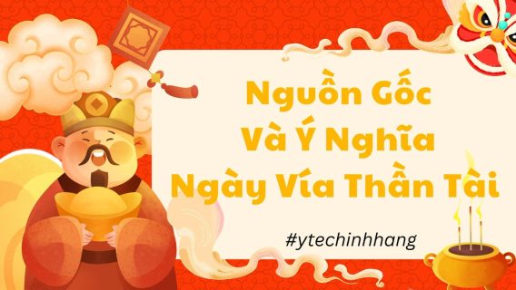 Nguon Goc Va Y Nghia Ngay Via Than Tai