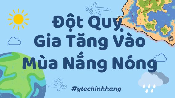 Đột Quỵ Gia Tăng Vào Mùa Nắng Nóng